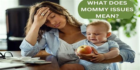 what causes mommy problems.